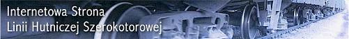 LHS - Linia Hutnicza Szerokotorowa (dawniej Hutniczo-Siarkowa)